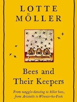 Lotte Moller: Bees and Their Keepers [2020] hardback Online Hot Sale